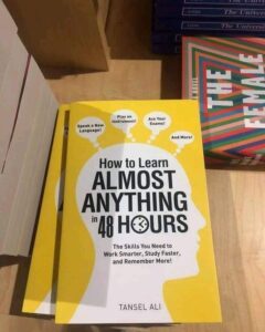 HOW TO LEARN ALMOST ANYTHING IN 48 HOURS