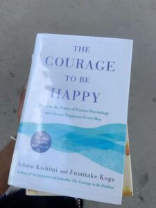 The Courage to Be Happy