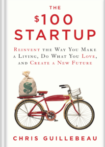 THE $100 STARTUP BY CHRIS GUILLEBEAU